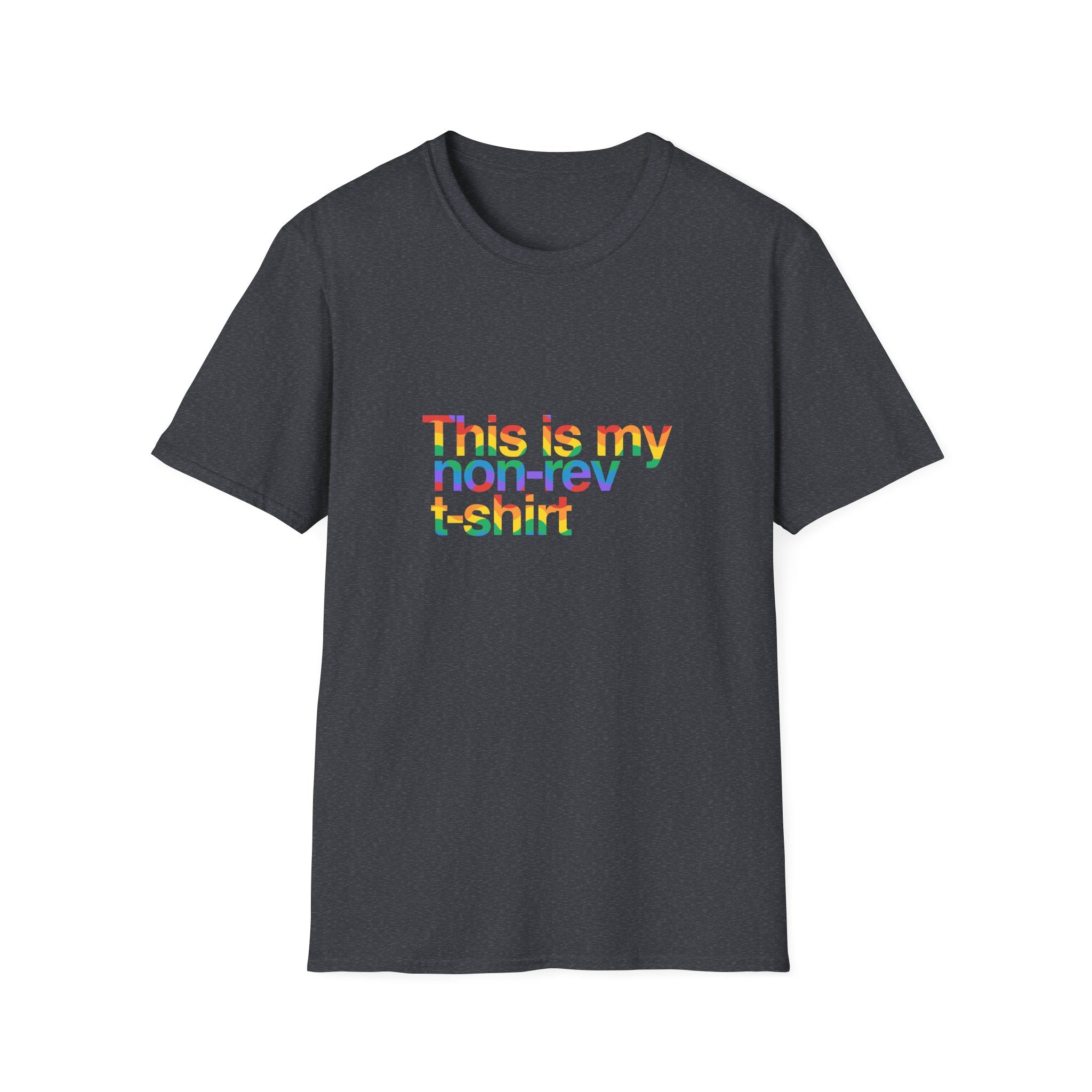 This Is My Non-Rev T-shirt: Pride Edition